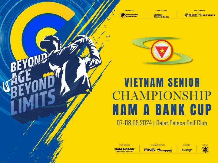 Vietnam Senior Championship - Nam A Bank Cup 2024 chuẩn bị trở lại vào tháng Năm